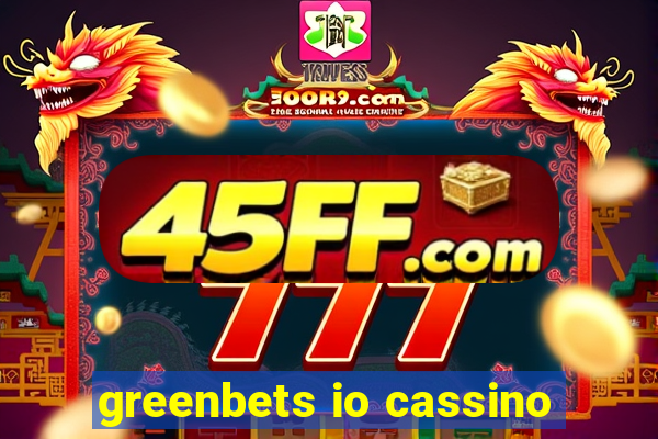 greenbets io cassino